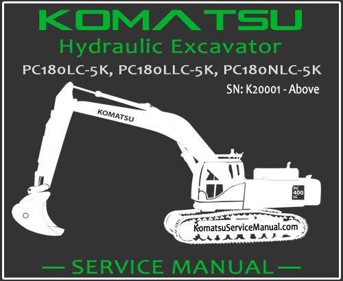 Komatsu PC180LC-5K PC180LLC-5K PC180NLC-5K Hydraulic Excavator Service Manual SN K20001-Up