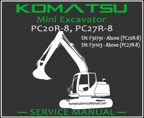 Komatsu PC20R-8 PC27R-8 Mini Excavator Service Repair Manual SN F30791-F31103
