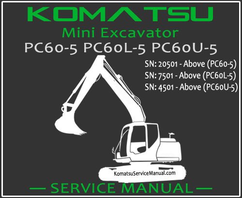 Komatsu PC60-5 PC60L-5 PC60U-5 Mini Excavator Service Repair Manual SN 4501-20501