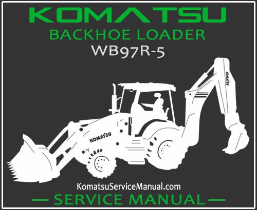 Komatsu WB97R-5 Backhoe Loader Service Manual PDF