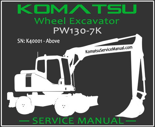 Komatsu PW130-7K Wheel Excavator Service Manual PDF SN K40001-Up