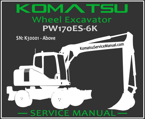 Komatsu PW170ES-6K Wheel Excavator Service Manual PDF SN K30001-Up