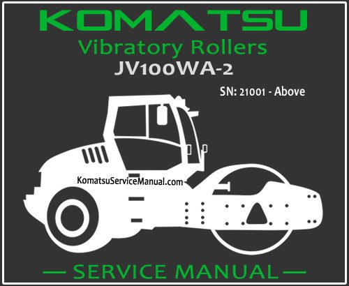 Komatsu JV100WA-2 Vibratory Rollers Service Manual PDF SN 21001-Up